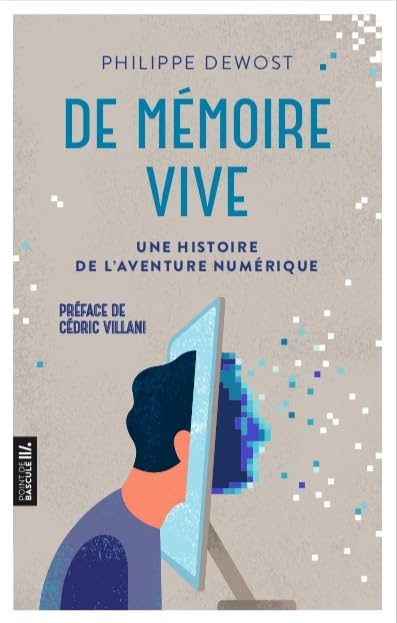 De mémoire vive. Une histoire de l'aventure numérique book