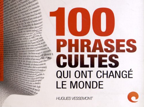 100 phrases cultes qui ont changé le monde book