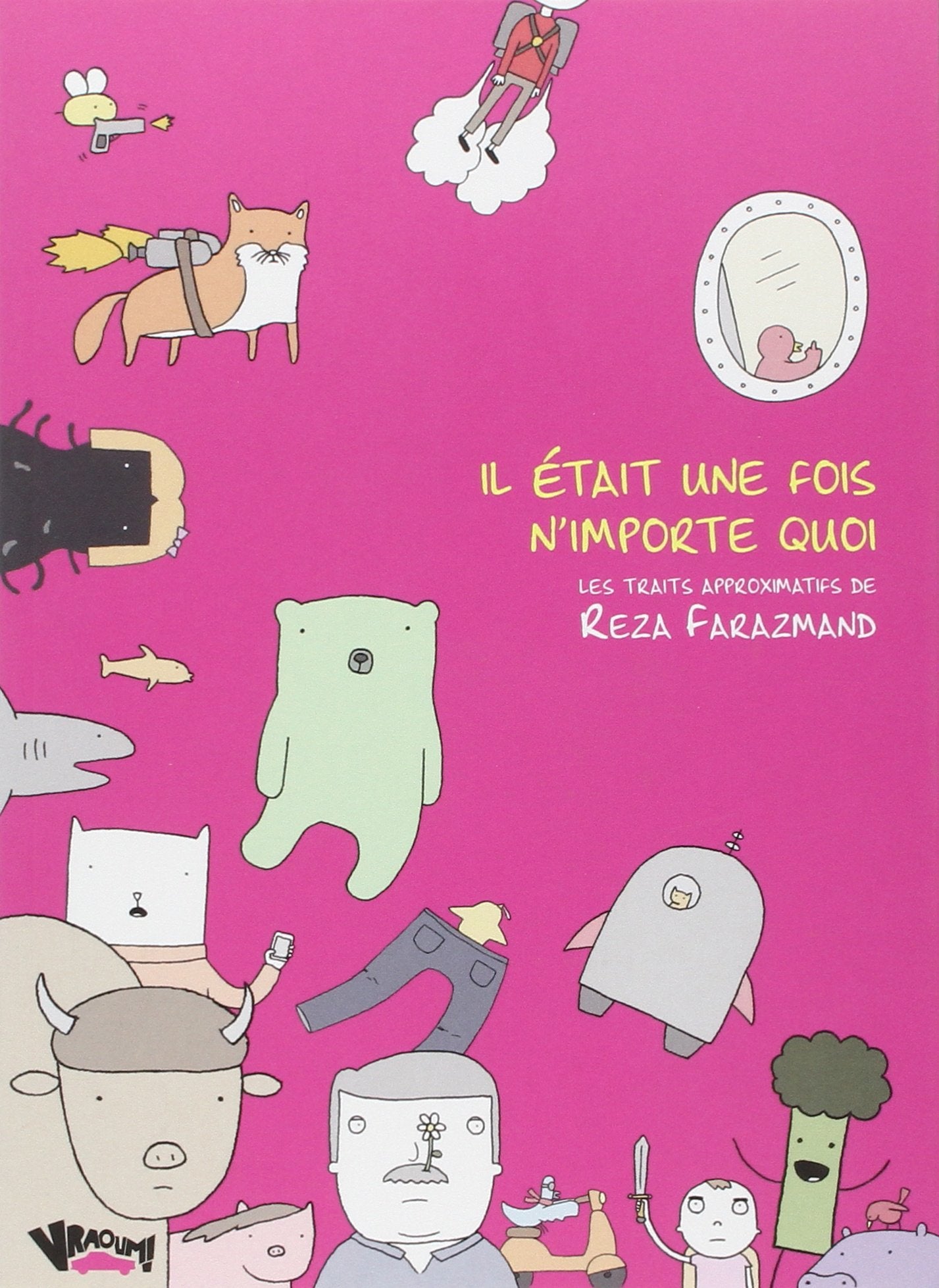 IL ETAIT UNE FOIS N'IMPORTE QUOI - TRAITS APPROXIMATIFS: Un recueil issu de Traits approximatifs Books