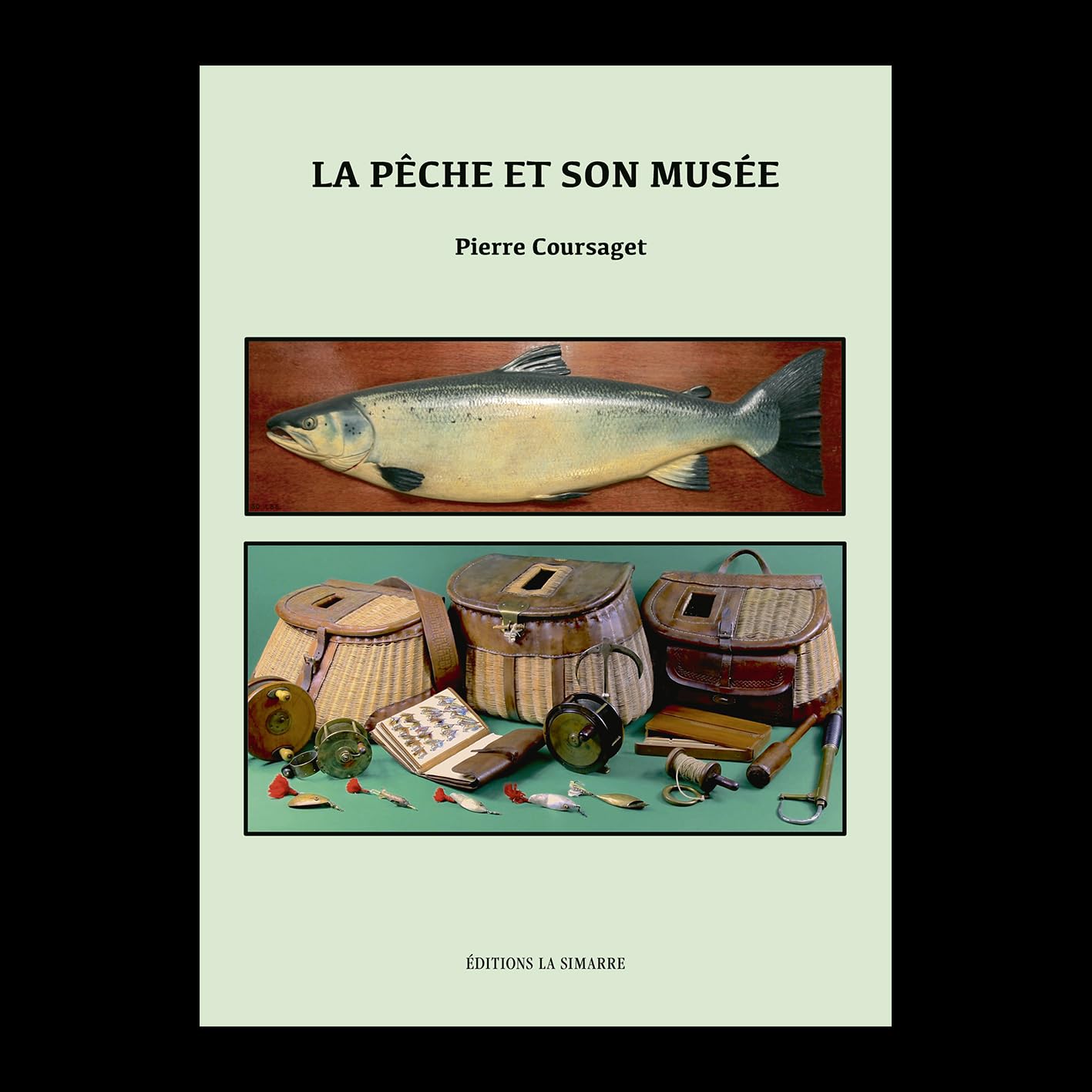 La Pêche et son Musée, Livre de Pierre Coursaget sur la Pêche et ses Accessoires book