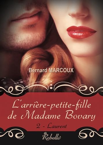 L'arrière-petite-fille de Madame Bovary: Laurent Contemporary literature