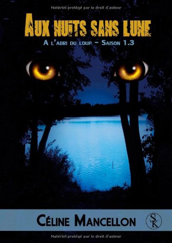 Aux nuits sans lune, à l'abri du loup Contemporary Romance