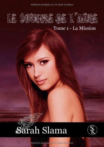 Le souffle de l'ange tome 1 : La mission book