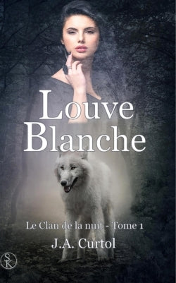 Le clan de la nuit. Vol. 1. Louve blanche book
