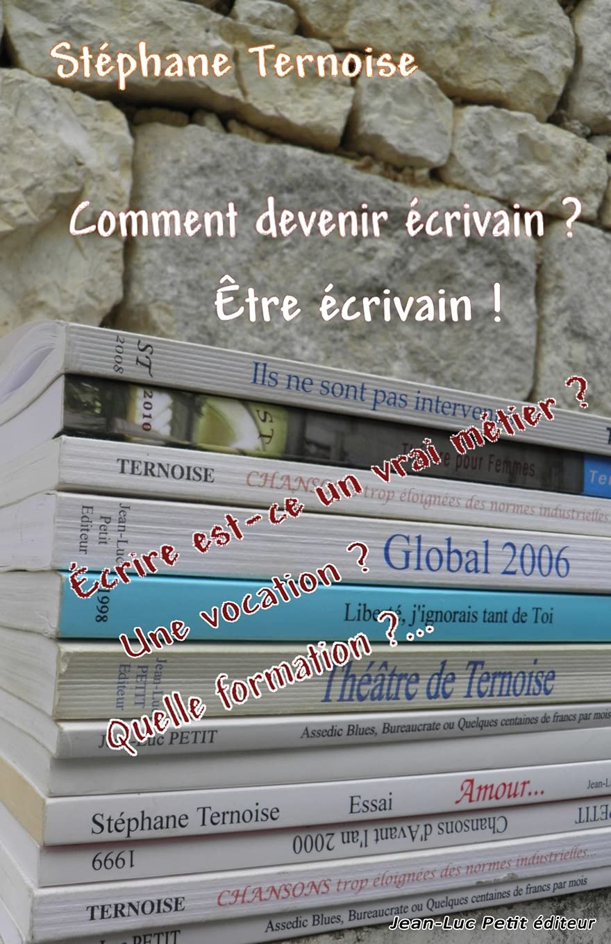 Comment devenir écrivain ? être écrivain !: Écrire est-ce un vrai métier ? Une vocation ? Quelle formation ?... International