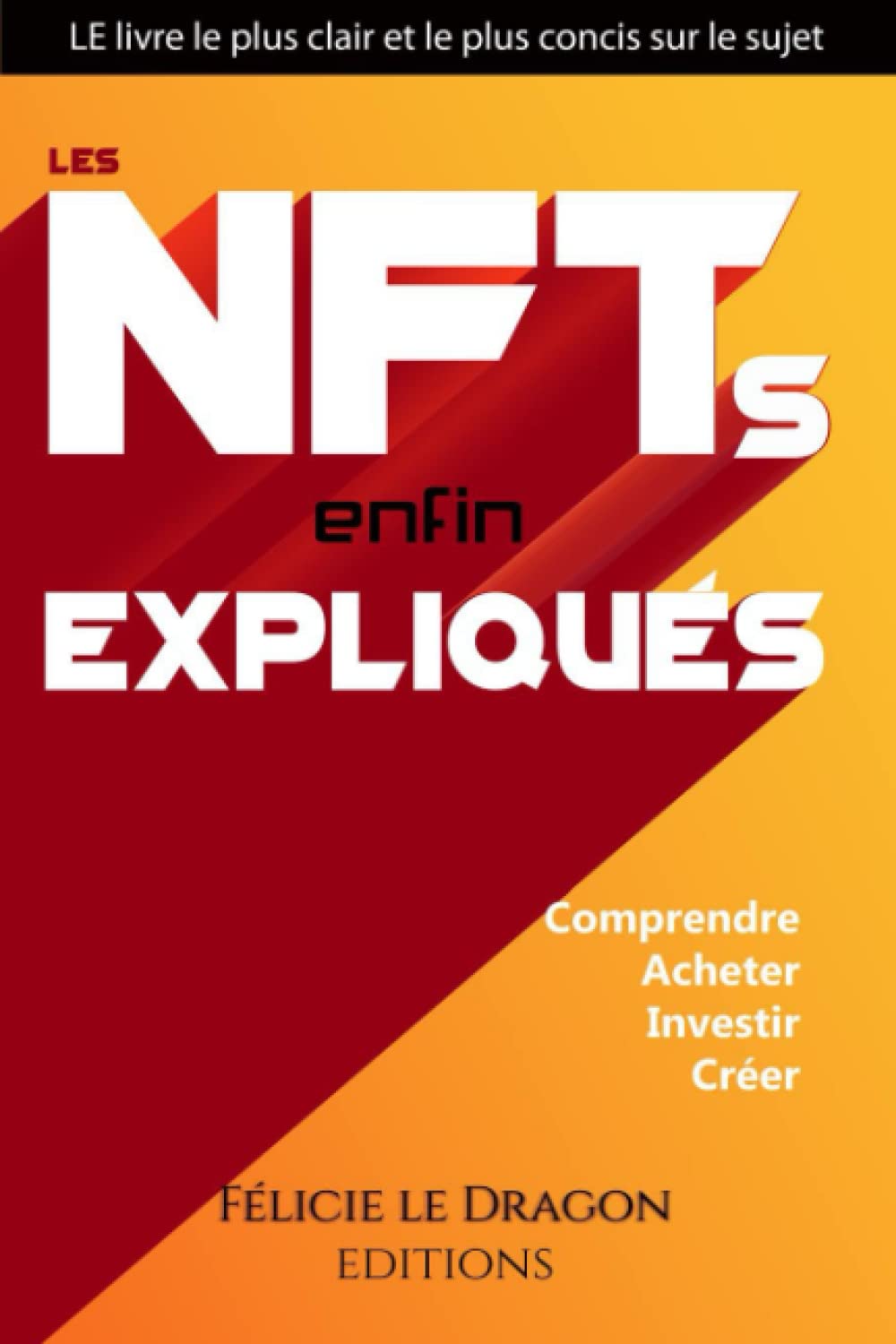Les NFT enfin expliqués: Comprendre, Acheter, Investir, Créer Computer Science