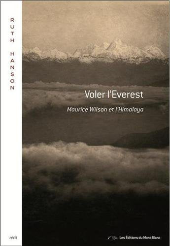 Voler l'Everest : Maurice Wilson et l'Himalaya Film, Art & Culture
