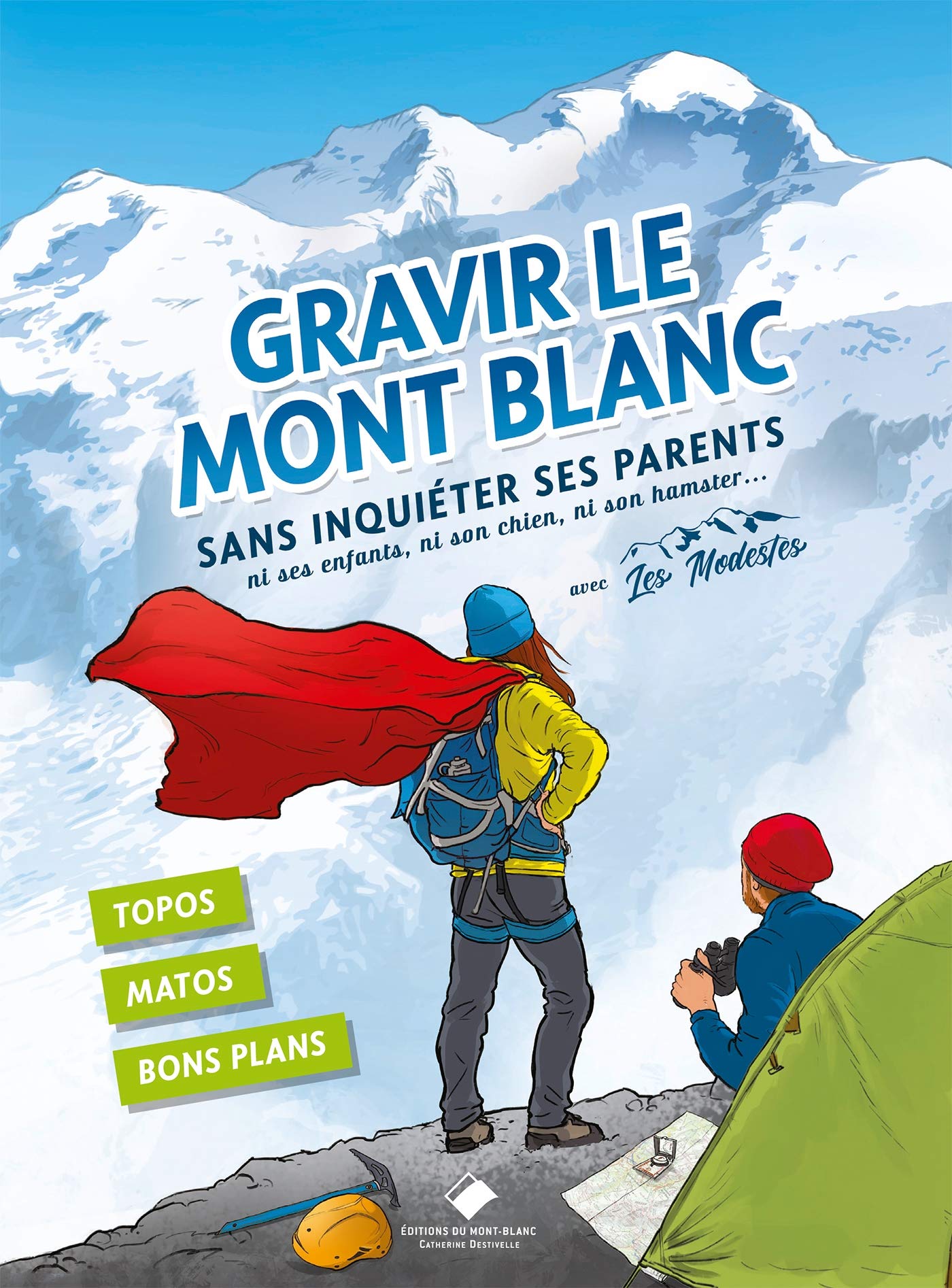 Gravir le mont Blanc sans inquiéter ses parents Contemporary literature
