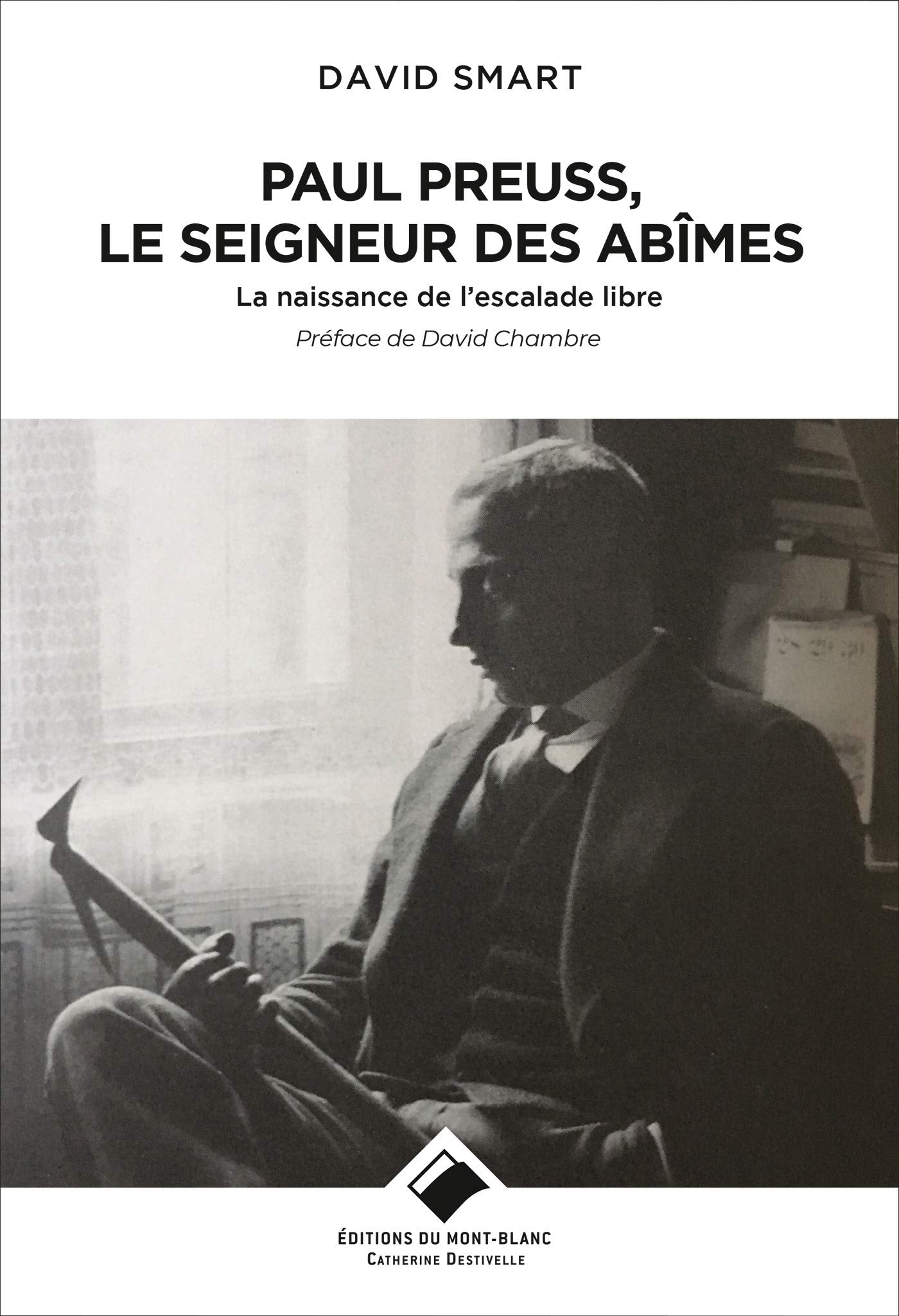 Paul Preuss, le seigneur des abîmes: La naissance de l'escalade libre Contemporary literature