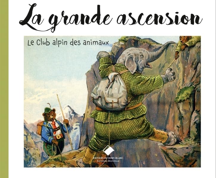 La grande ascension, club alpin des animaux book