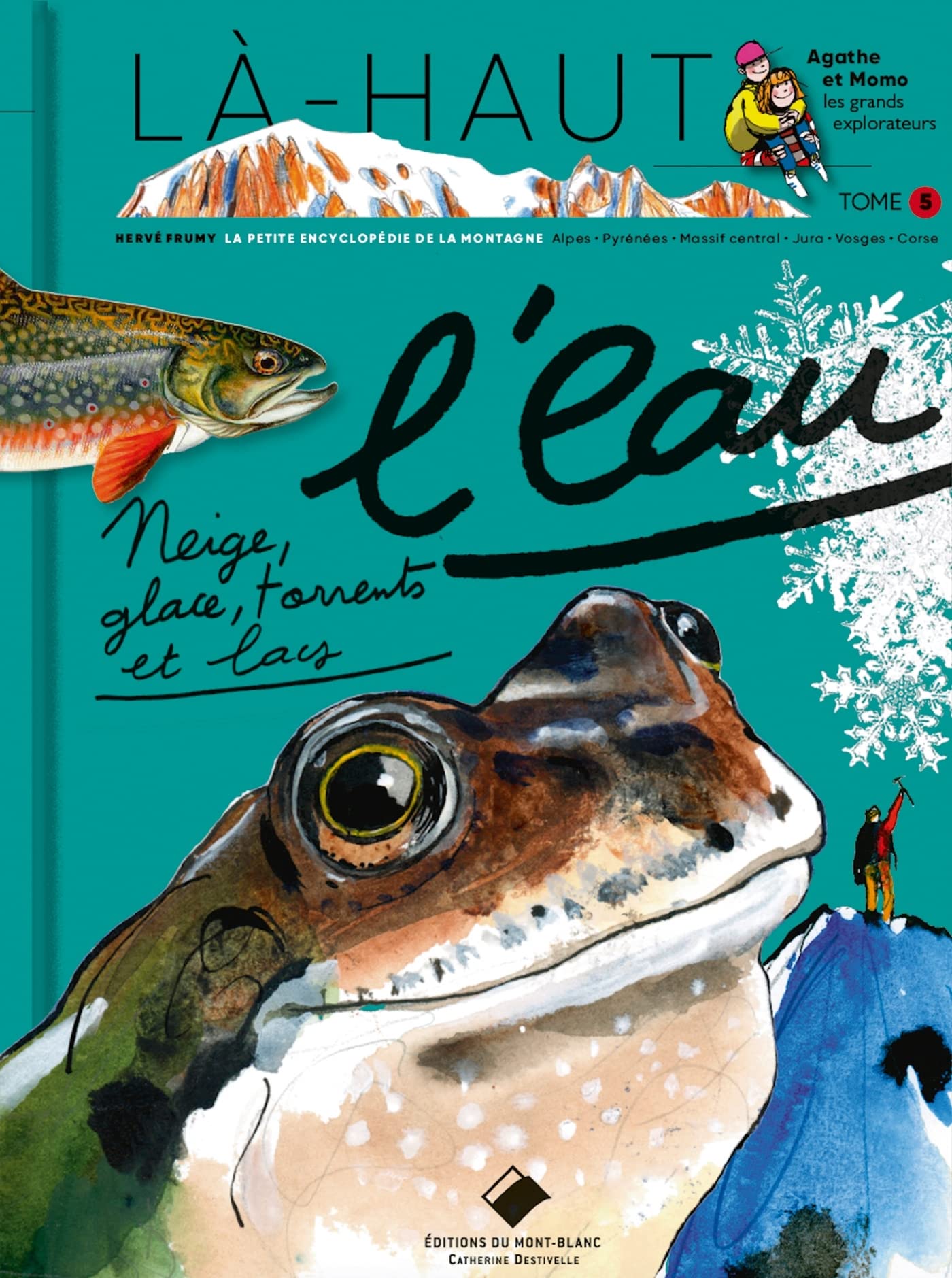 Là-haut, L'eau. Neige, glace, torrents et lacs book