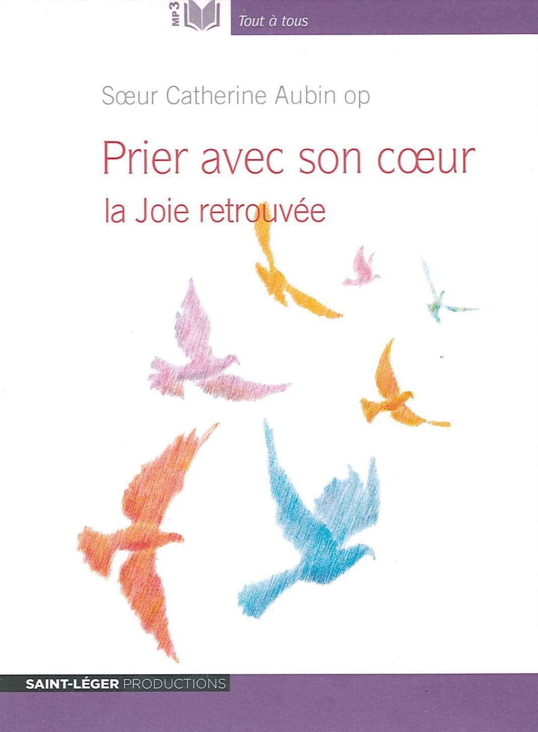 Prier avec Son Coeur - Audiolivre MP3 la Joie retrouvée book