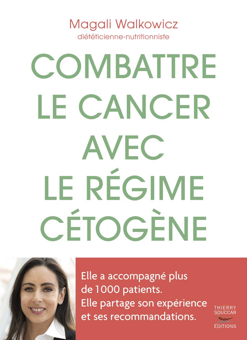 Combattre le cancer avec le regime cetogene - l'experience d'une dieteticienne Health, Nutrition & Fitness