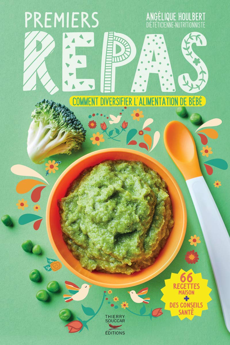 Premiers repas de 4 mois à 3 ans: Comment diversifier l'alimentation de bébé Leisure, Home & Garden