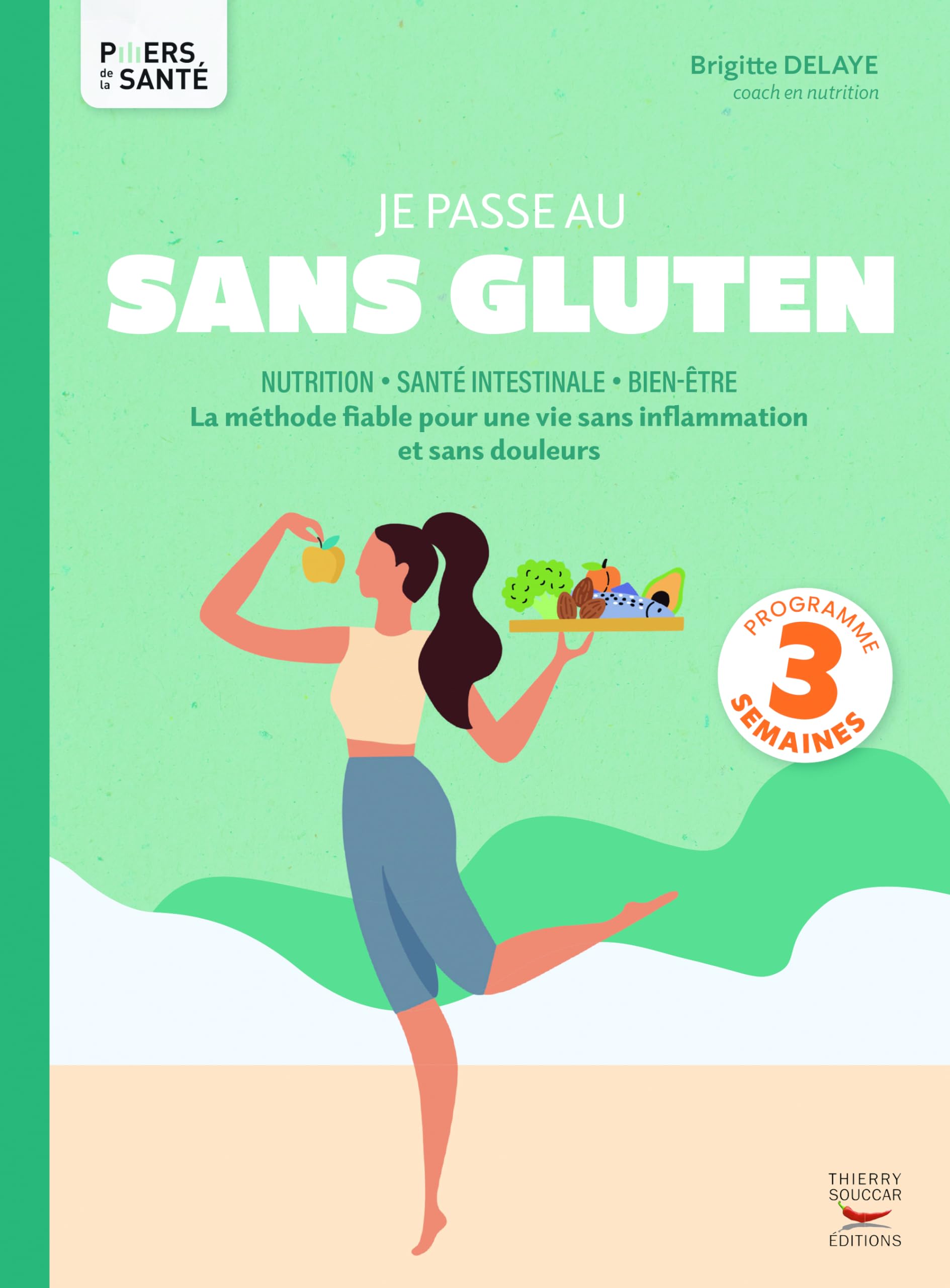 Je passe au sans gluten: La méthode fiable pour une vie sans inflammation et sans douleurs Health, Nutrition & Fitness
