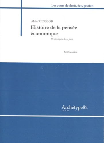 Histoire de la pensée économique: De l'Antiquité à nos jours book