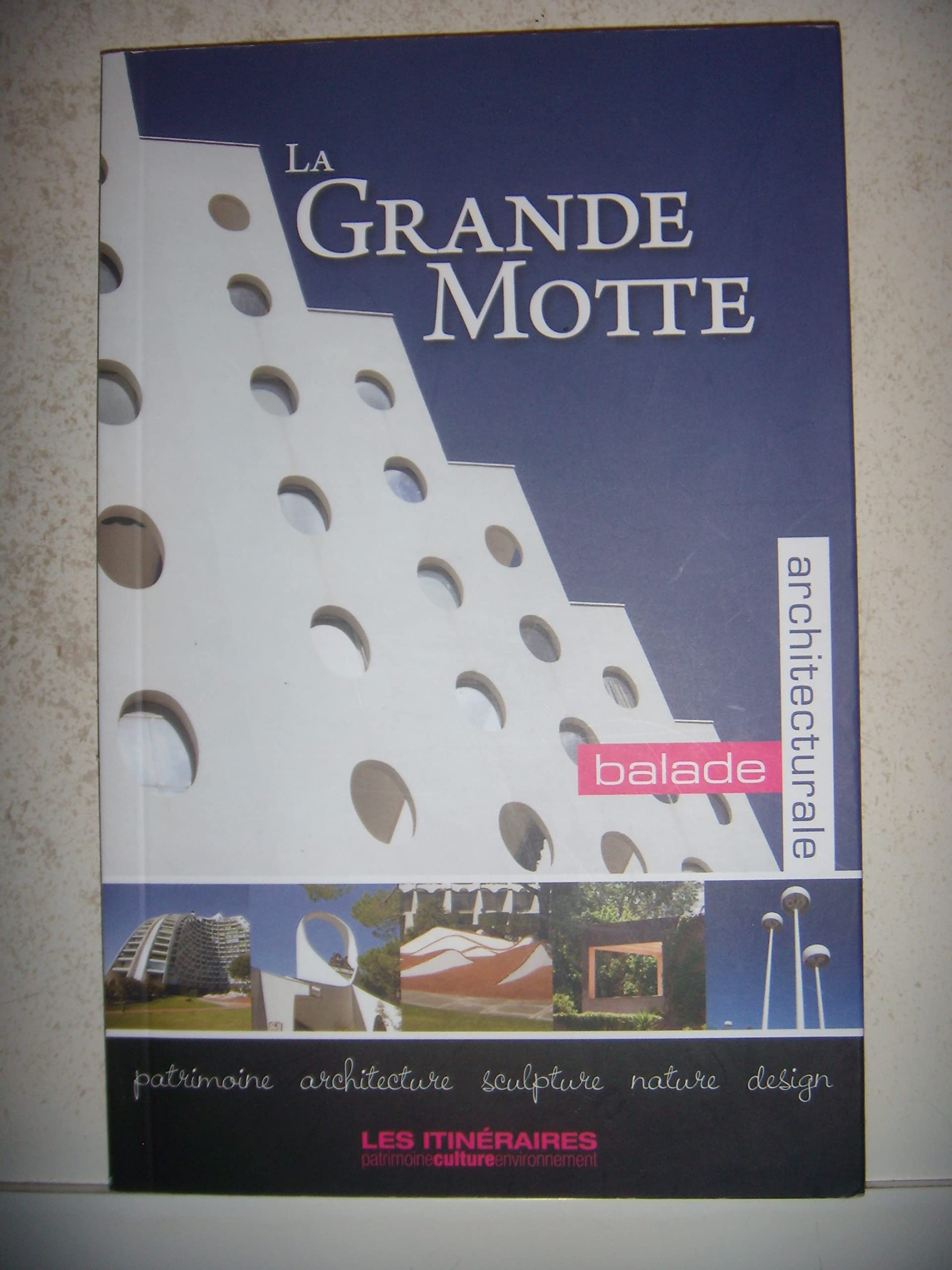 La Grande Motte : Balade architecturale book