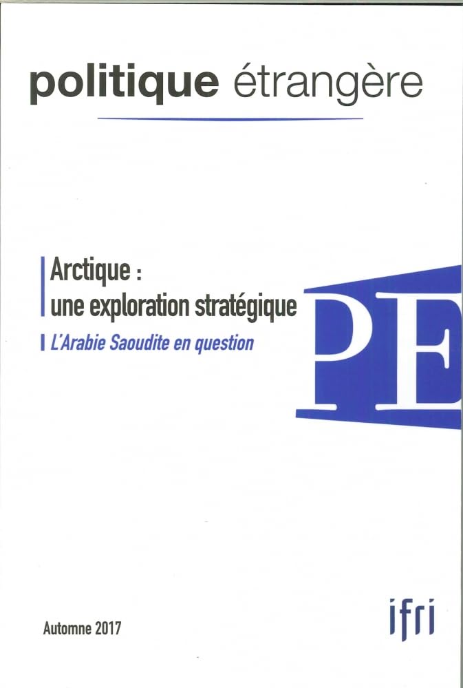 Politique trangre N 3/2017 Arctique Automne 2017 Politics & History