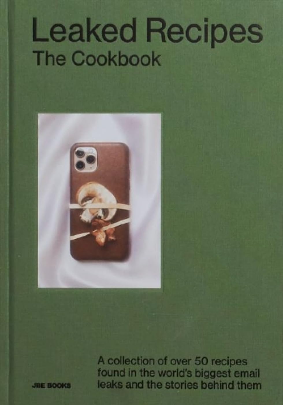 Leaked Recipes The Cookbook book