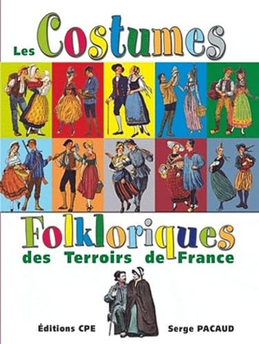 Costumes et coiffes folkloriques des Terroirs de France book