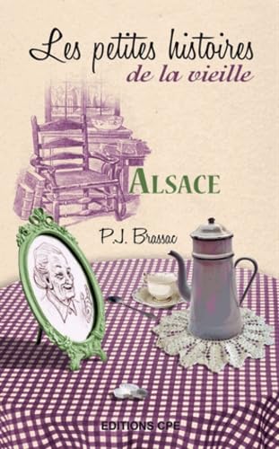 Alsace, les petites histoires de la Vieille book