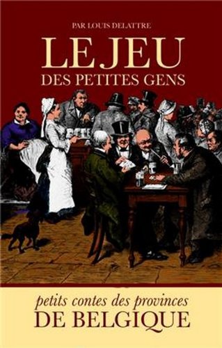 Le jeu des petites gens - petits contes des provinces de Belgique book