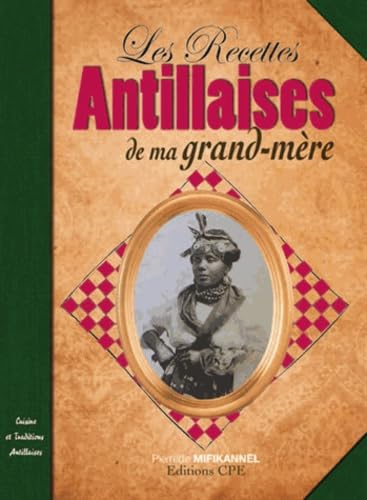 Les recettes antillaises de nos grands-mères book