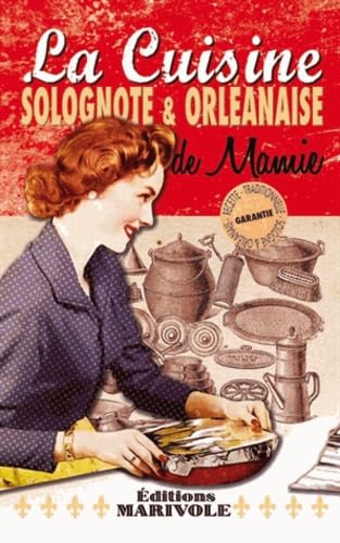 La cuisine solognote & orléanaise de mamie book