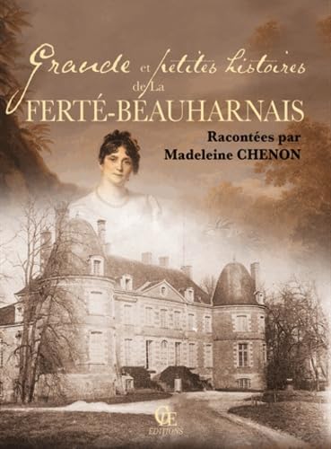 Grande et petites histoires de la Ferté Beauharnais Books