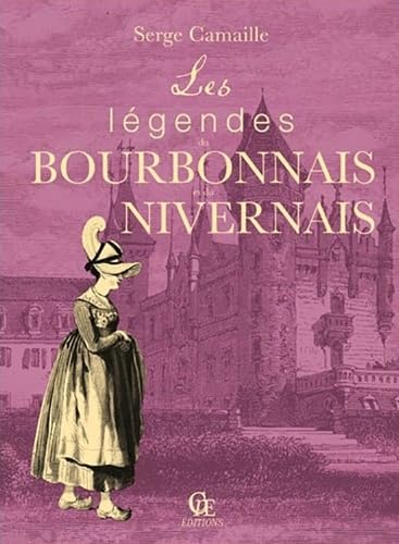 Les legendes du bourbonnais et du nivernais book