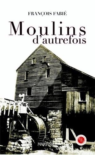 Moulins d'autrefois book