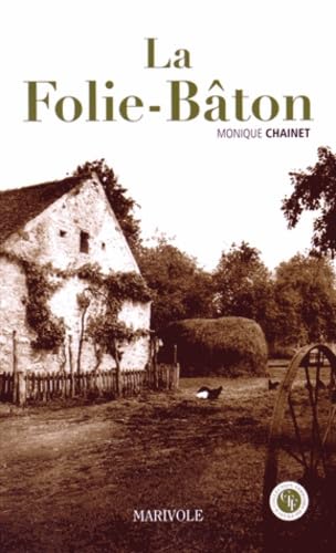 La Folie-Bâton: Histoire d'une quête book