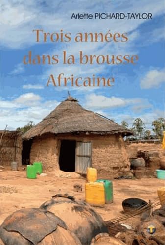 Trois années dans la brousse africaine book