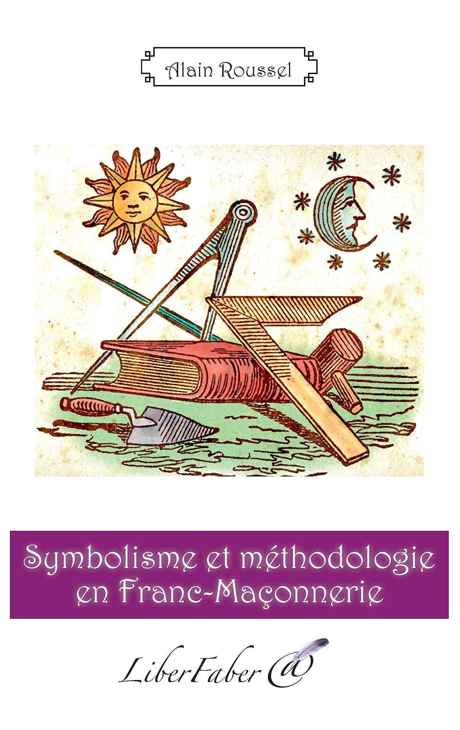 Symbolisme et méthodologie en Franc-Maçonnerie book
