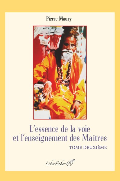 L'essence de la voie et l'enseignement des maîtres. Vol. 2 book