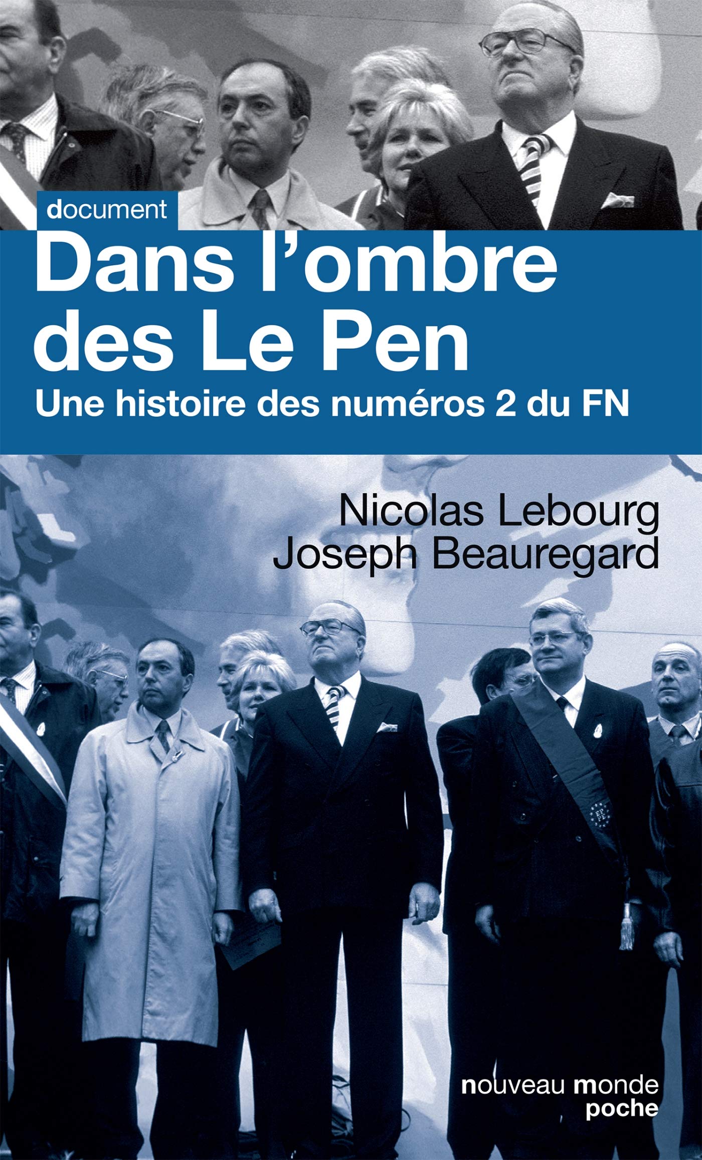 Dans l'ombre des Le Pen: Une histoire des numéros 2 du FN Social Sciences