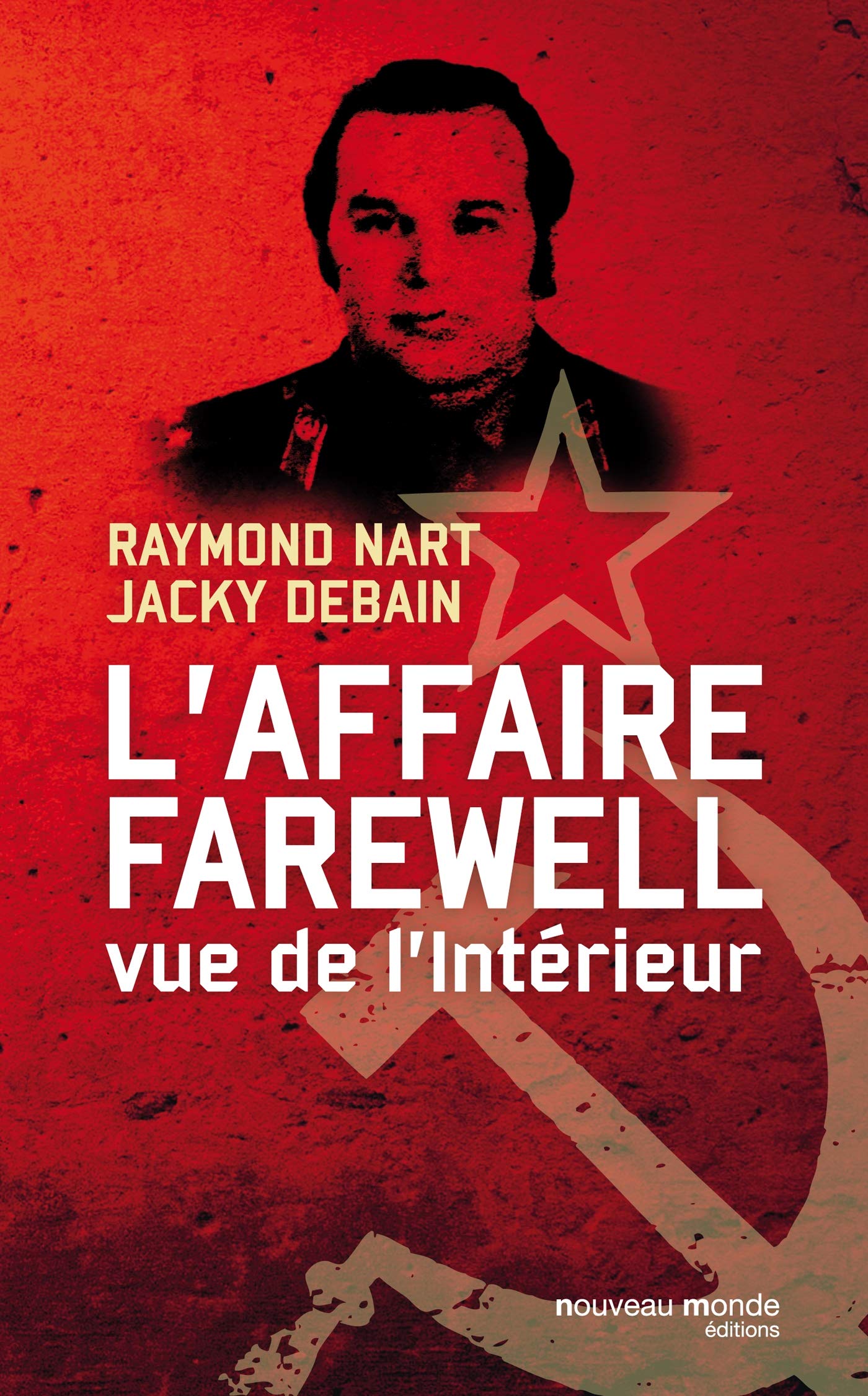 L'affaire Farewell vue de l'intérieur Politics & History