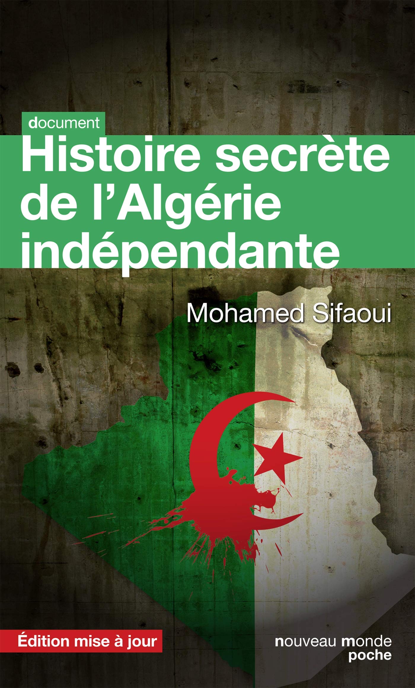 Histoire secrète de l'Algérie indépendante: édition mise à jour book