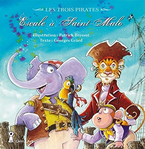 Trois pirates (Les) : Escale à Saint Malo book