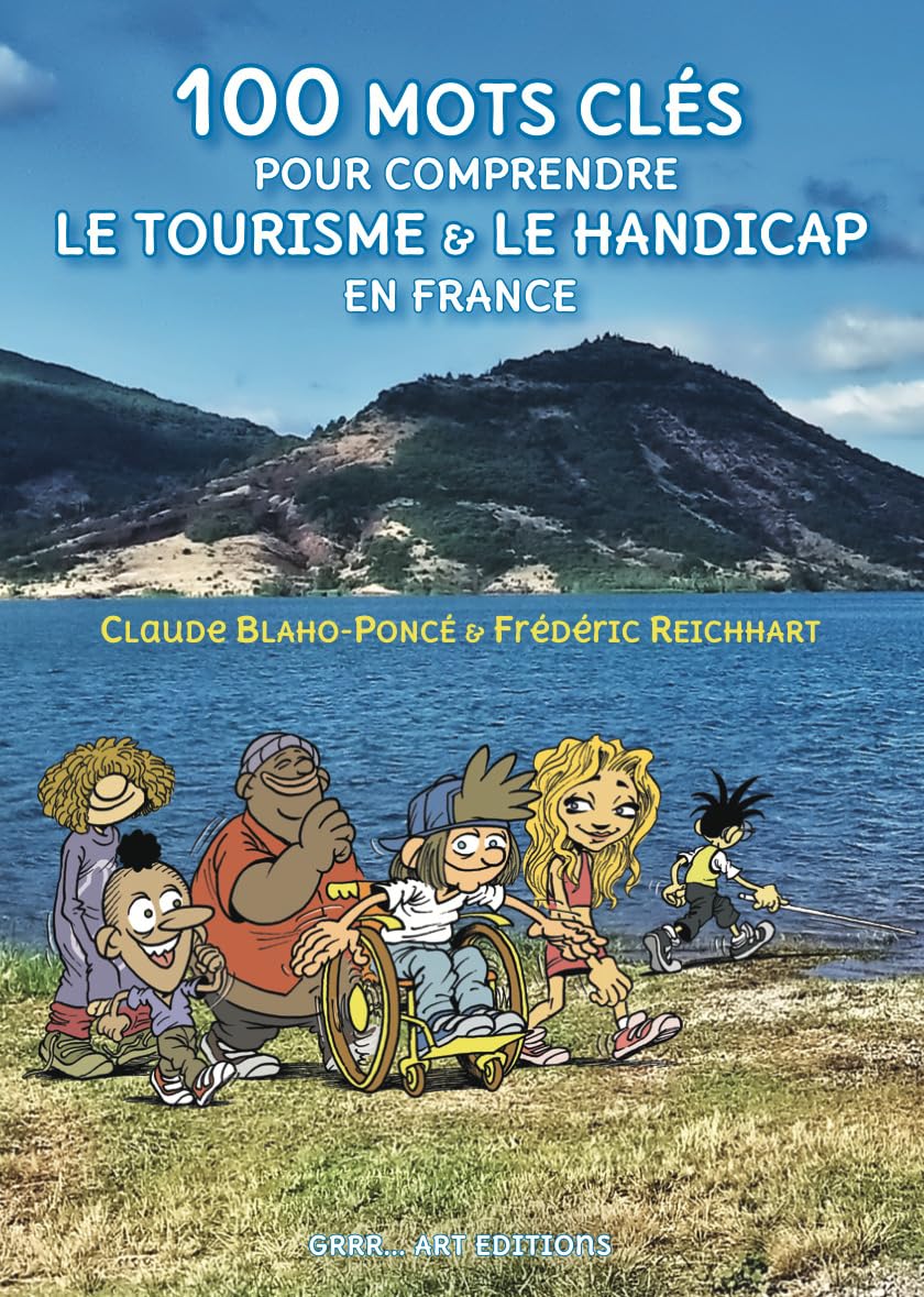 100 mots clés pour comprendre le tourisme et le handicap en France Leisure, Home & Garden