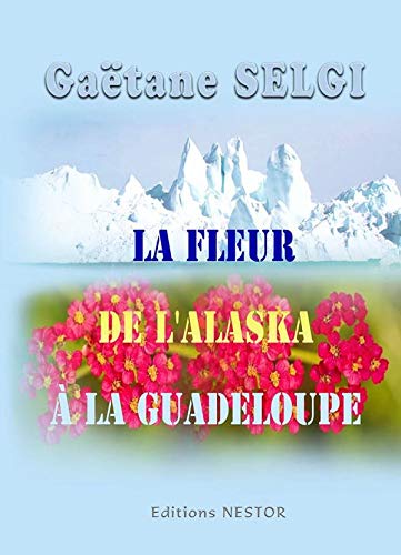 La fleur de l'Alaska à la Guadeloupe book