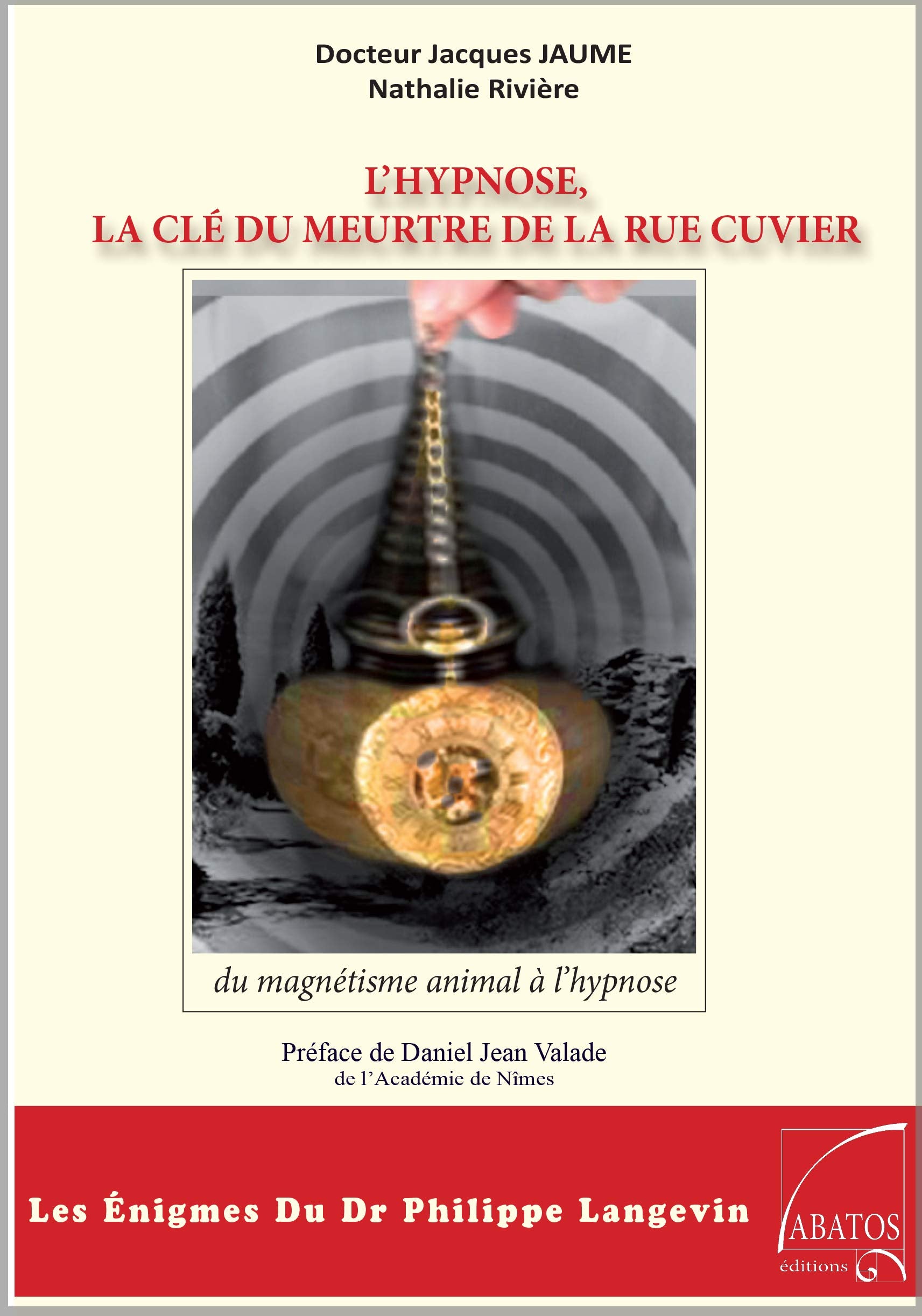 L’Hypnose, la clé du meurtre de la rue Cuvier. book
