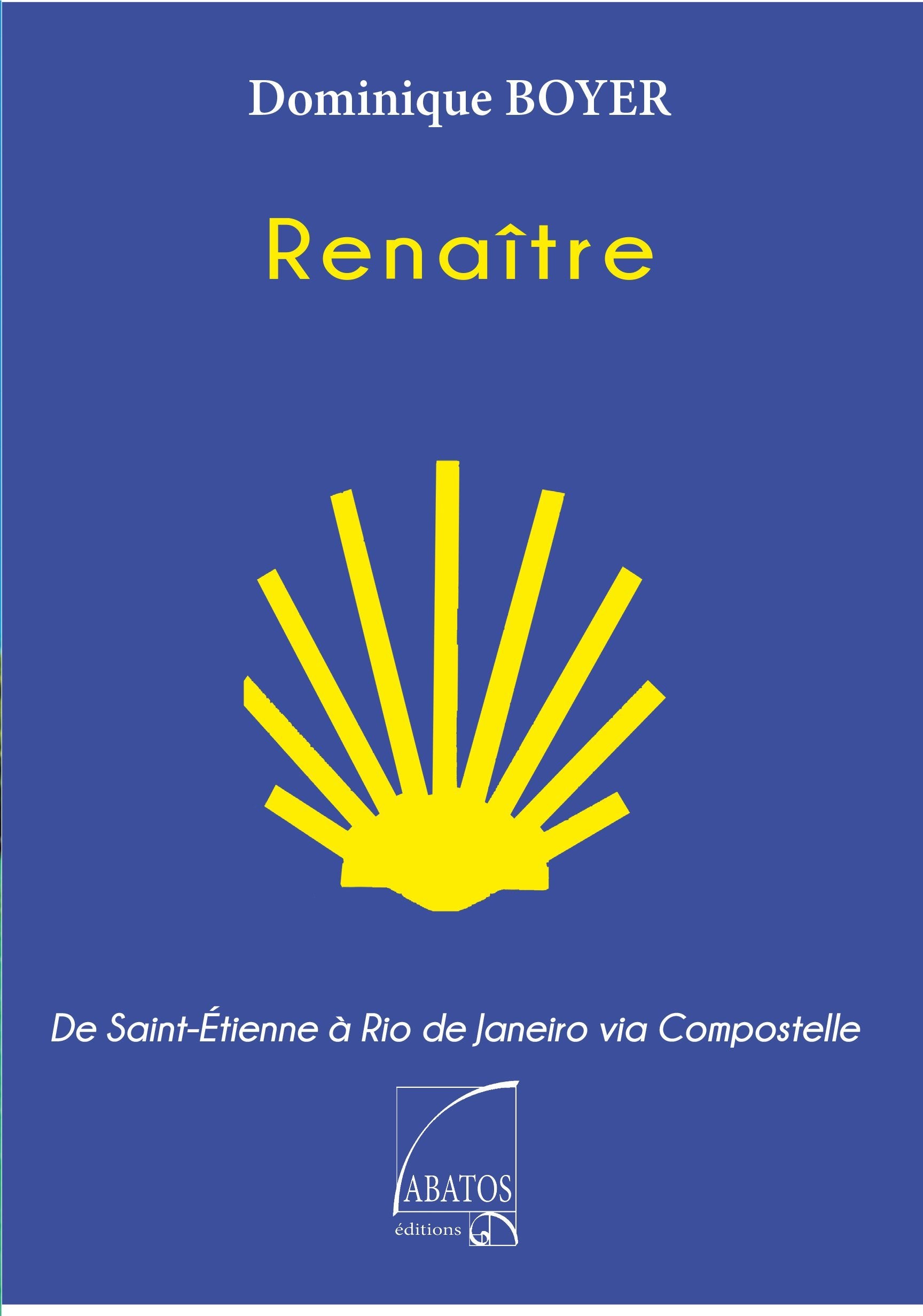RENAITRE De Saint-Etienne à Compostelle via Rio Books