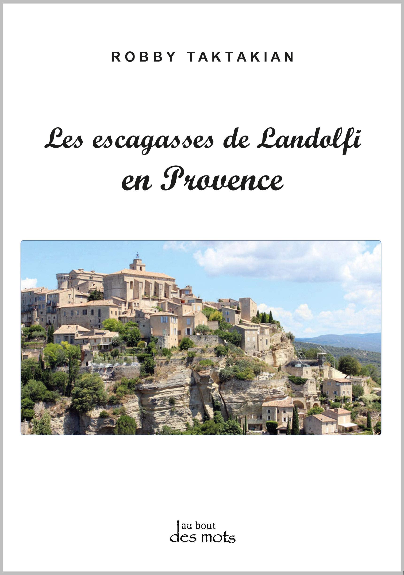 Les escagasses de Landolfi en Provence book