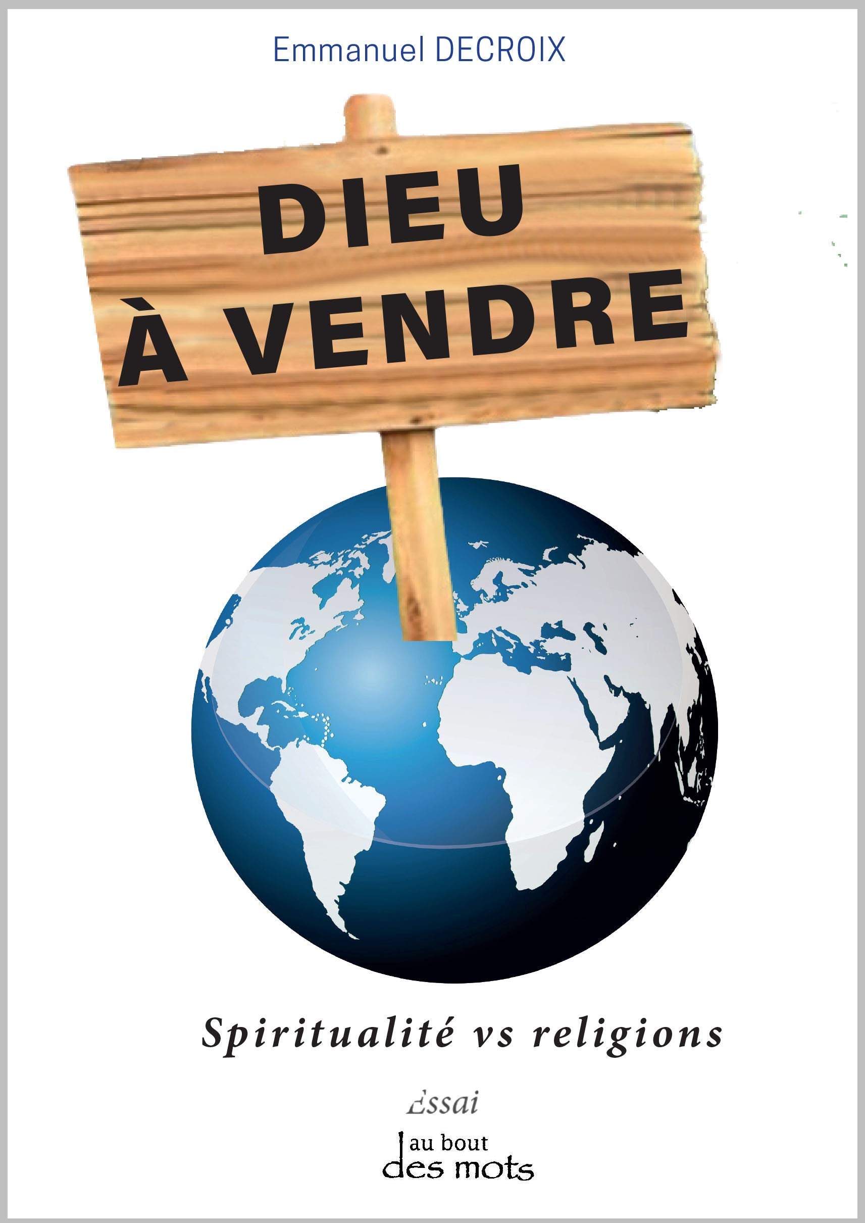 Dieu à vendre : Spiritualité vs religions book