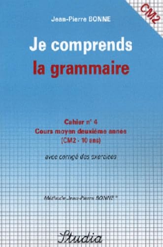 Je comprends la grammaire Cahier n° 4 CM2 book