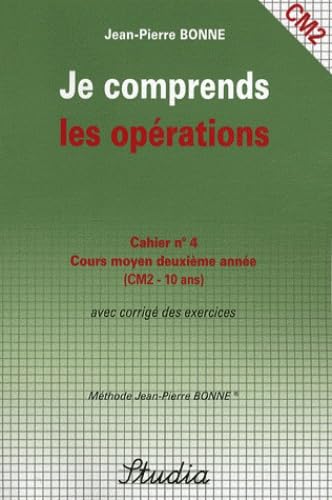 Je comprends les opérations Cahier n° 4 CM2 book