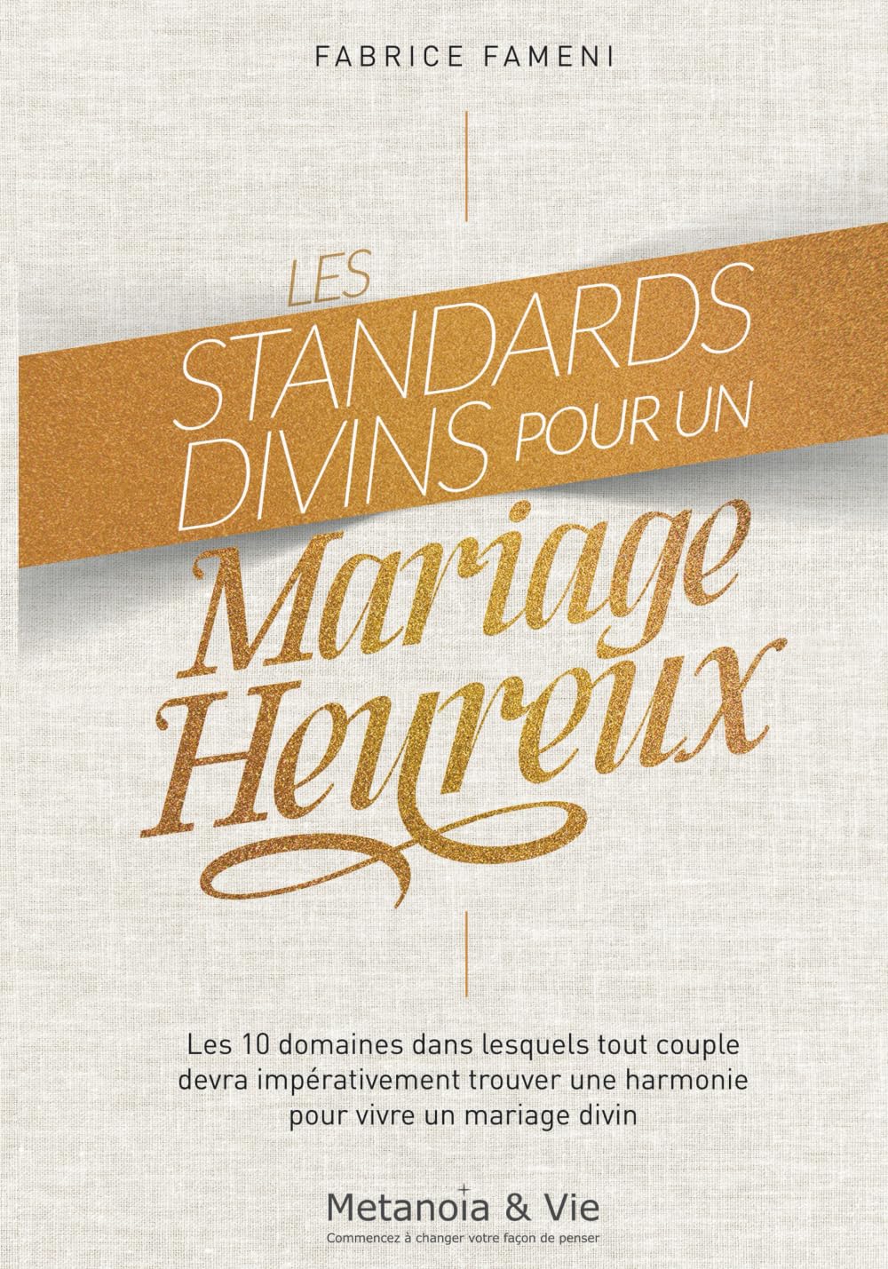Les Standards Divins pour un mariage heureux Partnership & Love