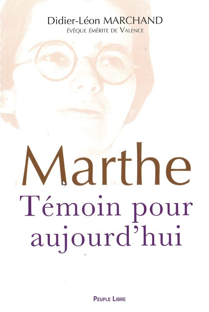 Marthe Robin : témoin pour aujourd'hui Religion & Esotericism