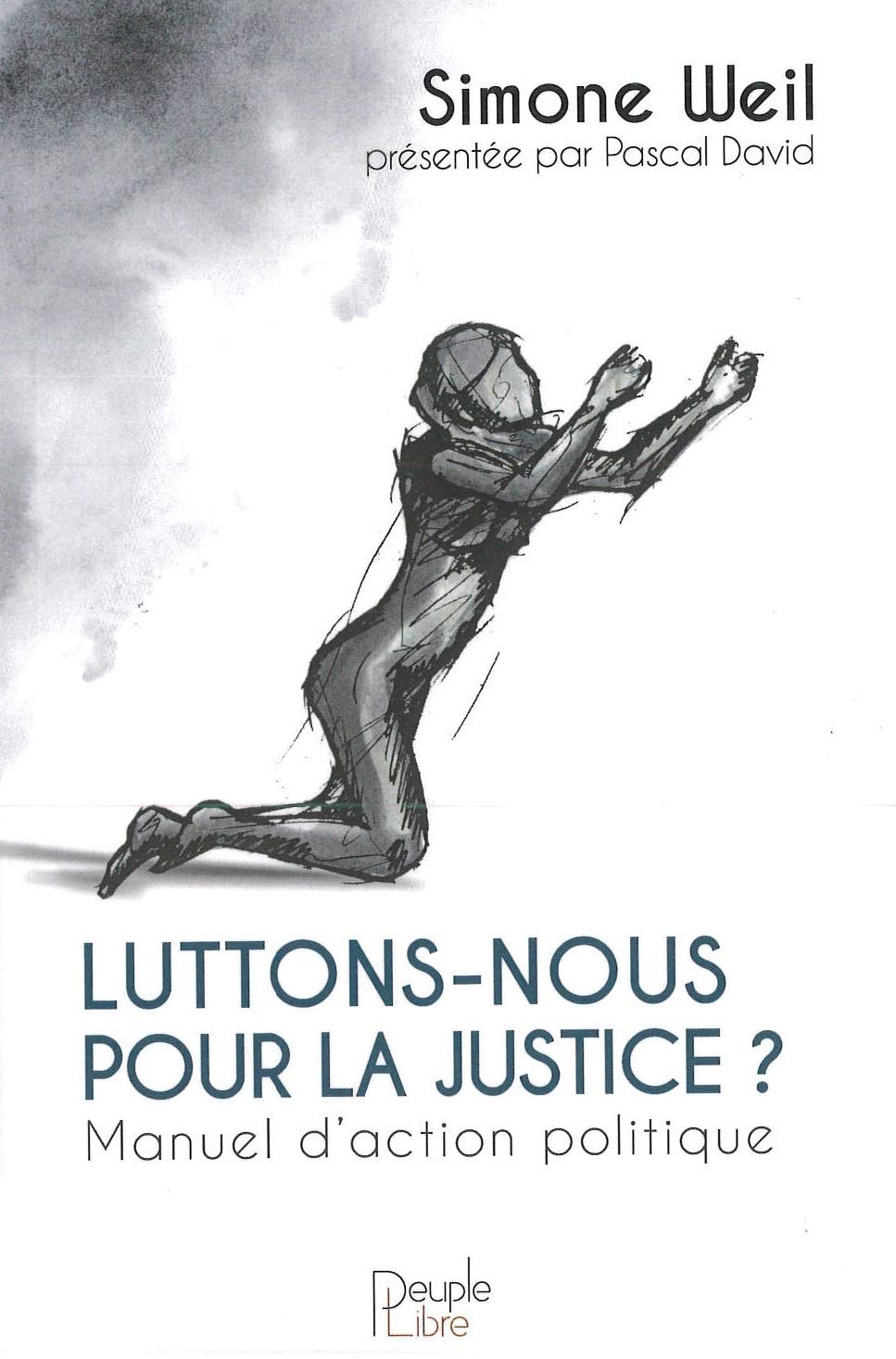 Luttons-nous pour la justice ? Manuel d'action politique book